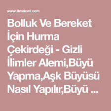 Bolluk Ve Bereket Icin Hurma Cekirdegi Gizli Ilimler Alemi Buyu Yapma Ask Buyusu Nasil Yapilir Buyu Nedir Math Math Equations Life