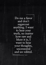 I Never Hold Back And Pride Myself On Honesty The Words I Speak Are 100 Facts Words Quotes Words Me Quotes