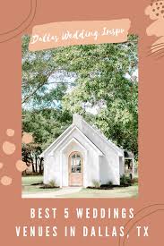 Best 5 Wedding Venues In Dallas Texas In 2020 Dallas Wedding Venues Wedding Venues Dallas Wedding