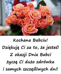 Babciu kochana, babciu miła, abyś ze 100 lat nam żyła, żebyś dużo siły miała,nowych wyzwań się nie bała, chętnie z nami się bawiła i tak pyszne ciasta nam wciąż robiła! Zyczenia Na Dzien Babci Z Okazji Dnia Babci Zycze Ci Besty 1880