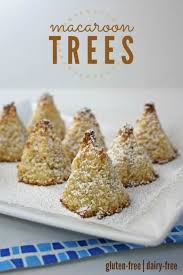 Accommodating a gluten free dairy free diet doesn't have to be difficult when it comes to dessert. Macaroon Trees Gluten Free Dairy Free Dessert Frugal Living Nw