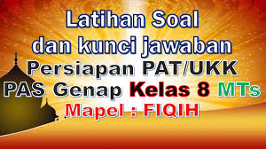 May 23, 2021 · bank soal pat fiqih untuk kelas 1, 2, 3, 4, 5, 6 sd/mi kurikulum 2013 yang akan mimin bagikan ini di ambil dari buku fiqih sesuai kma 183 Latihan Soal Pat Dan Kunci Jawaban Mapel Fiqih Kelas 8 Mts Kurikulum 2013 Youtube