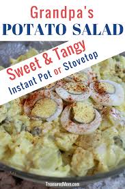 Grandpa S Sweet Tangy Potato Salad Instant Pot Or Not Recipe Sweet Pickles Potato Salad Easy Instant Pot Recipes