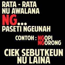 Check spelling or type a new query. Kata Kata Lucu Bahasa Sunda Kata Kata Gokil Raja Gombal