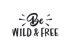 Be Wild Free Svg Cut File By Creative Fabrica Crafts Creative Fabrica