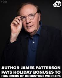 Best-selling author James Patterson is giving 600 booksellers $500 holiday  bonuses. 📚️🥰 Along with his gifts to booksellers, the prolific author has  given millions of dollars to schools, libraries and literacy programs.