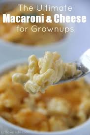 The Ultimate Macaroni And Cheese For Grownups Recipe Best Homemade Mac And Cheese Recipe Mac And Cheese Homemade Best Homemade Macaroni And Cheese Recipe