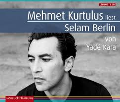 Selam Berlin. von Yade Kara