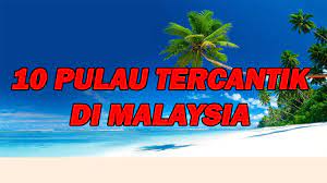 Kalau memikirkan destinasi berlibur di pantai, malaysia mungkin tidak akan muncul dalam daftarmu. 10 Pulau Tercantik Di Malaysia Youtube