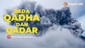 Perbedaan dari qada dan qadar juga dapat dilihat dari kedua contohnya dalam kehidupan manusia. Perbedaan Qada Dan Qadar Iman Kepada Qada Dan Qadar Konsultasi Syariah Youtube