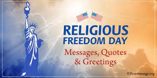 Each year, the president declares january 16th to be religious freedom day, and calls upon americans to observe this day through appropriate events and activities in homes, schools, and places of worship. Religious Freedom Day Messages Quotes Greetings