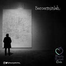 Bercermin Adalah Kegiatan Yang Dilakukan Untuk Melihat Sesuatu Yang Kurang Dari Penampilan Kita Bercermin Merupakan Ke Instagram Instagram Posts Movie Posters