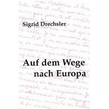 Auf dem Wege nach Europa Sigrid Drechsler - BuchHandlung 89 in der ...