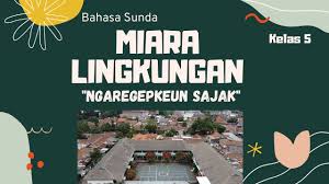 Di bawah ini adalah terjemahan dari salahsatu sajak bahasa sunda ke dalam bahasa indonesia : Miara Lingkungan Ngaregepkeun Sajak Kelas 5 Youtube