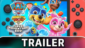 Paw Patrol Mighty Pups Save Adventure Bay Nintendo Switch Trailer Youtube