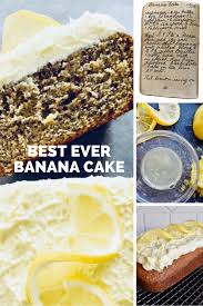 Banana Cake With Lemon Frosting Cooking With Nana Ling Recipe Lemon Frosting Best Ever Banana Cake Banana Recipes