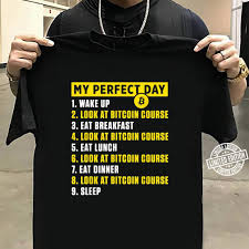Когда продавать bitcoin и ethereum. My Perfect Day Todo List Bitcoin Btc Course Cryptocurrency Shirt