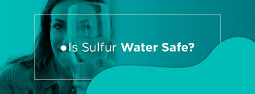 Having high levels of hydrogen. Is Sulfur Water Safe Treating Sulfur Water In Your Home