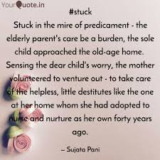 Stuck Stuck In The Mire Quotes Writings By Sujata Pani Yourquote