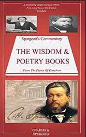 Spurgeon's writings are now curated in a format that is tied directly to the biblical text. Spurgeon Charles Sermon Commentary From The Books Of Poetry Theword Commentaries
