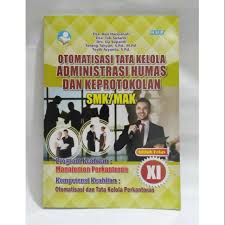 Download buku otomatisasi tata kelola humas dan keprotokolan kelas xi. Buku Otomatisasi Tata Kelola Administrasi Humas Dan Keprotokolan Smk Terbaru Shopee Indonesia