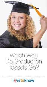 Which Way Do Graduation Tassels Go Lovetoknow Graduation Tassel Graduation Ceremony Graduation
