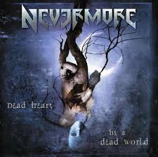 Nevermore Dead Heart In A Dead World Nevermore Album Cover Art Album Covers