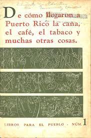 Categorías populares en puerto rico. De Como Llegaron A Puerto Rico La Cana El Cafe El Tabaco Y Muchas Otras Cosas 1950 By La Coleccion Puertorriquena Issuu