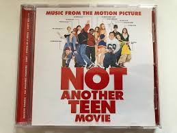 NOT ANOTHER TEEN MOVIE: MUSIC FROM THE MOTION PICTURE O.S.T. - Not Another  Teen Movie (Original Soundtrack) - Amazon.com Music