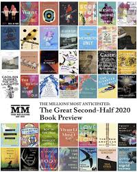 Maybe you would like to learn more about one of these? Most Anticipated The Great Second Half 2020 Book Preview The Millions