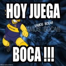 Un poco de humor y nada de información. Meme Personalizado Hoy Juega Boca 29105696