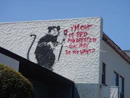 I M Out Of Bed And Dressed What More Do You Want Broadway Shows Banksy Artist