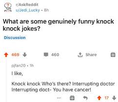These knock knock jokes will not only help in making the woman you are trying to impress laugh but will also reflect the flirty and naughty side of you. Bad Knock Knock Jokes Reddit