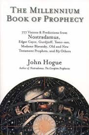 Whisenant predicted in his book 88 reasons why the rapture could be in 1988 that the rapture of the christian church would occur between september 11 and 13, 1988. The Millennium Book Of Prophecy By John Hogue Waterstones
