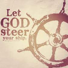 Let God Steer Your Ship Inspirational Words Of Wisdom Let God Scripture