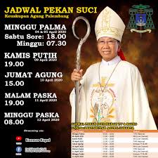 Berikut jadwal misa online pekan suci paskah katolik 2021 gereja santa perawan maria regina, paroki purbowardayan:. Jadwal Misa Pekan Suci Online Dengan Uskup Keuskupan Agung Palembang Sesawi Net