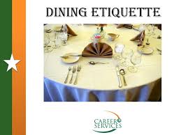 14 dinner etiquettes for your next business dinner. Ppt Dining Etiquette Powerpoint Presentation Free Download Id 6622353