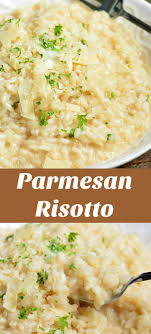 Parmesan Risotto Is A Beautiful Italian Rice Dish Where Rice Is Cooked Gradually And Slowly With Italian Rice Dishes Risotto Recipes Parmesan Parmesan Risotto