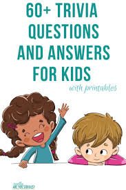 People love to test their knowledge so trivia question are fun for everyone. 60 Trivia Questions And Answers For Kids With Printables Perfect For Family Game Night Trivia Questions For Kids Kids Questions Trivia Questions And Answers