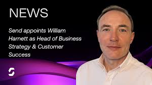 Send Appoints William Harnett as Head of Business Strategy & Customer  Success