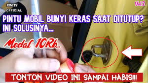 Cara ini sangat efektif untuk menghilangkan suara berisik. Cara Mengatasi Bunyi Pintu Mobil Keras Saat Ditutup Youtube