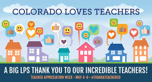 Teacher appreciation week is upon us. Teacher Appreciation Week Littleton Public Schools