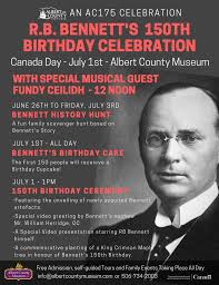The Albert County MuseUm & Bennett Centre to Celebrate 150th Birthday of  Canada's 11th Prime Minster — Albert County Museum & RB Bennett Centre