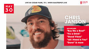 Chris Janson at Haute Spot in Cedar Park, Tx