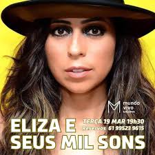 Agenda da Semana Mundo Vivo ✨🦨 * RESERVAS 61 99523 9615 De Terça a Sábado  Casa abre 17h Shows 20h Mundo Vivo Galeria CLN 413 BL D Terça-feira (19/03)  ELIZA E SEUS