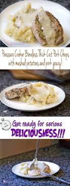 Get more than 100 mashed potatoes recipes most delicious selection of these applications. Pressure Cooker Boneless Thick Cut Pork Chops With Oniony Mashed Potatoes And Pork Gravy