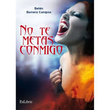 Libro No te Metas Conmigo De Belén Barrera Campos
