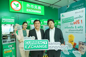 Please contact our foreign currency service counter for applicable rates when making a transaction. Kasikornbank Launches Automated Currency Exchange Machines