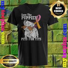 We will take on the role of sand taxis which can stretch its. Official Save The Puppies Pits For Tits Shirt Myteeplus
