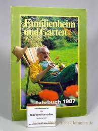 Familienheim und garten im august 2021 | magazin für die mitglieder im verband wohneigentum e. Familienheim Und Garten Jahrbuch 1987 32 Jahrgang Wegweiser Des Deutschen Siedlerbundes Fur Das Haus Den Garten Und Die Familie Von Rosenthal M Red 1978 Bibliotheca Botanica
